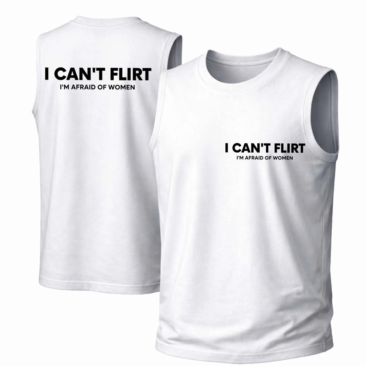 Men's Cotton Sleeveless Tank Top - Menswear Garment with "I Can't Flirt I'm Afraid Of Women" Print, Soft Loose Fabric, Classic Crew Neck, Casual for Spring & Summer