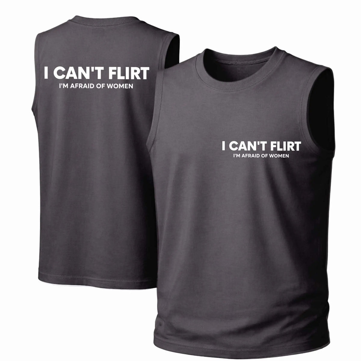 Men's Cotton Sleeveless Tank Top - Menswear Garment with "I Can't Flirt I'm Afraid Of Women" Print, Soft Loose Fabric, Classic Crew Neck, Casual for Spring & Summer