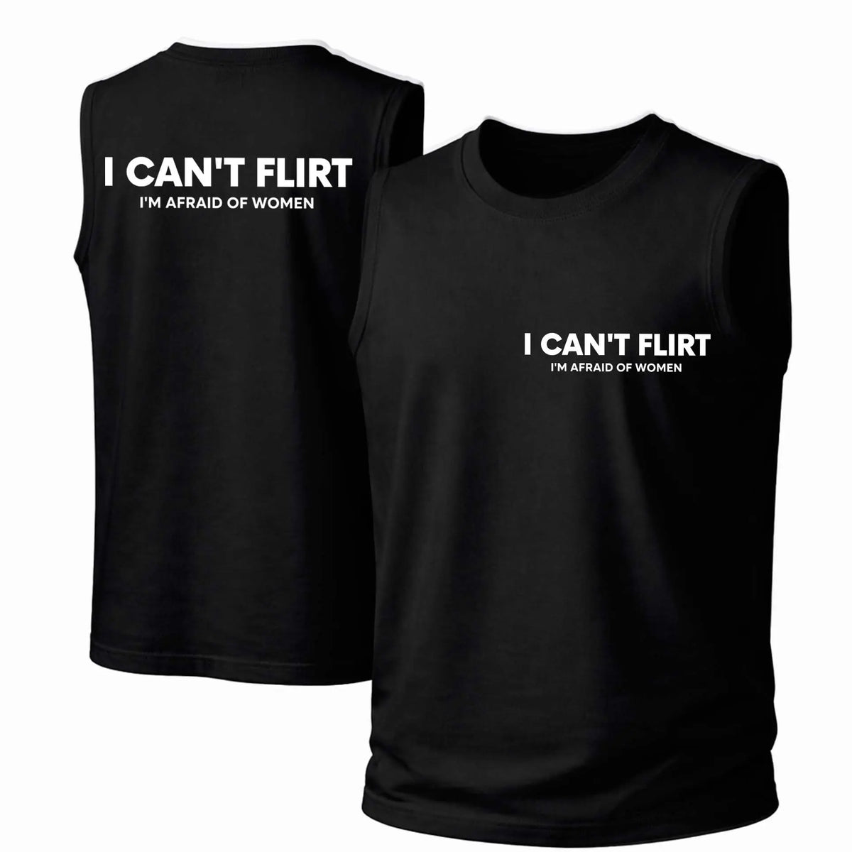 Men's Cotton Sleeveless Tank Top - Menswear Garment with "I Can't Flirt I'm Afraid Of Women" Print, Soft Loose Fabric, Classic Crew Neck, Casual for Spring & Summer